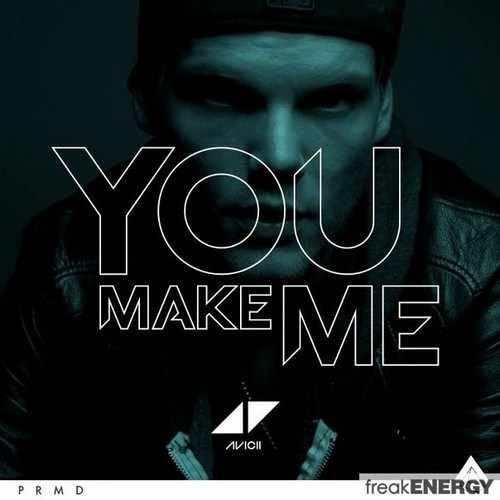 Avicii - You Make Me
