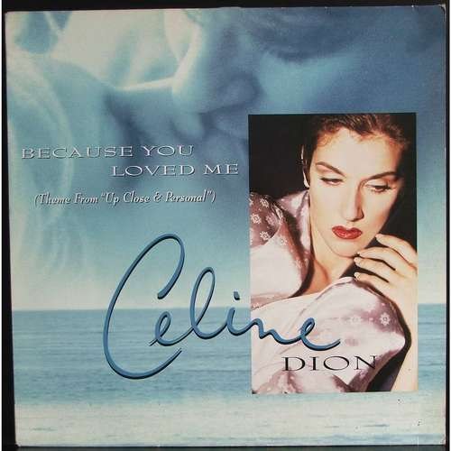 Celine Dion - Because You Loved Me