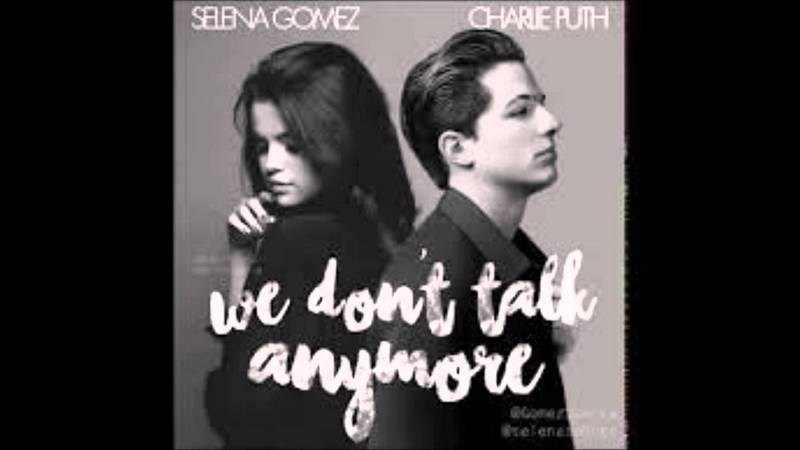 Charlie Puth - We Don't Talk Anymore (feat. Selena Gomez)