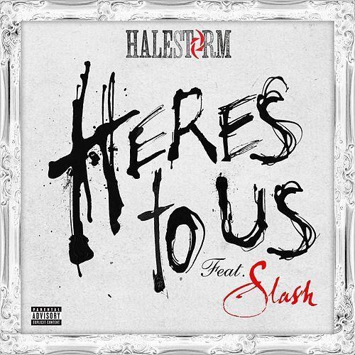 Halestorm - Here's to us