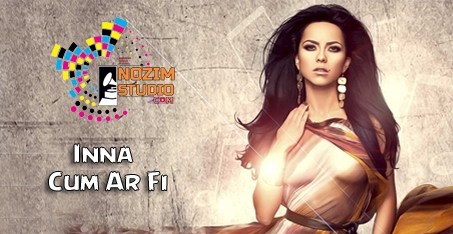 Inna - Cum Ar Fi