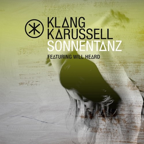 Klangkarussell - Sonnentanz (Sun Don't Shine ft. Will Heard)