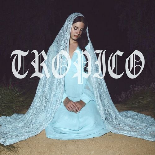 Lana Del Rey - Tropico