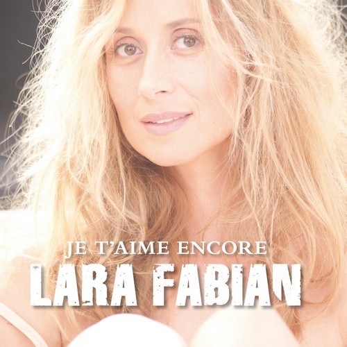 Lara Fabian - Je t'aime