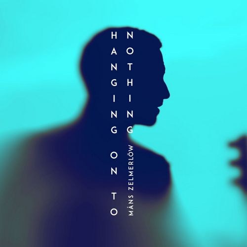 Mans Zelmerlow - Hanging on to Nothing