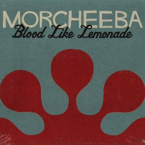 Morcheeba - Blood Like Lemonade
