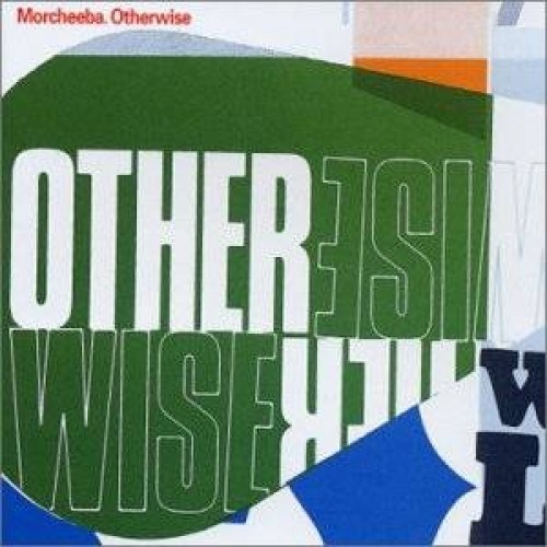 Morcheeba - Otherwise