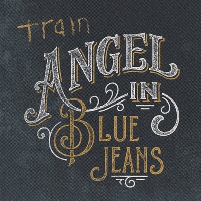 Train - Angel In Blue Jeans