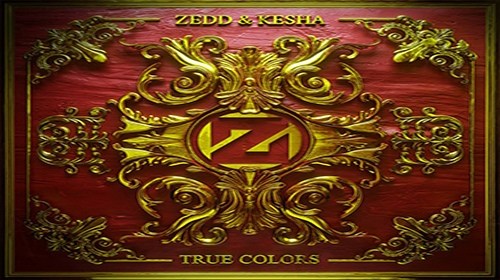 Zedd & Kesha - True Colors